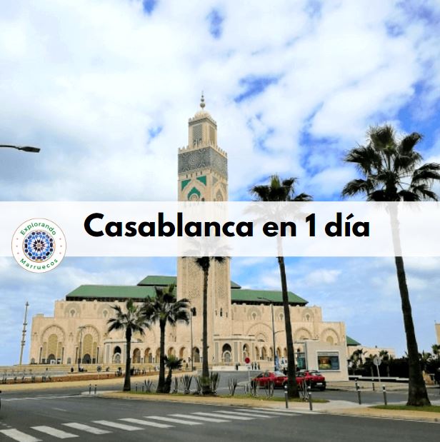 Qué ver en Casablanca en 1 día
