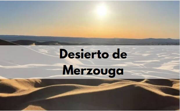 Excursión al desierto de Merzouga y dunas Erg Chebbi
